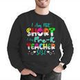 I Am Not Short I Am Pre-K Teacher Size Teacher For Men Women Kids Men Graphic Sweatshirt, funny gift I Am Not Short I Am Pre-K Teacher Size Teacher For Men Women Kids Men Graphic Sweatshirt, funny gift