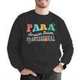 Para Paraprofessional Dream Crew Team Back To School Teacher Men Graphic Sweatshirt, funny gift Para Paraprofessional Dream Crew Team Back To School Teacher Men Graphic Sweatshirt, funny gift