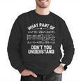 What Part Of Don't You Understand Math Teacher Men Graphic Sweatshirt, funny gift What Part Of Don't You Understand Math Teacher Men Graphic Sweatshirt, funny gift
