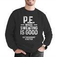 PE Physical Education Teacher Sweating Men Women Men Graphic Sweatshirt, Pe Teacher Sweatshirts, funny gift
