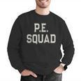 PE SQUAD Physical Education PE Teacher Team Kids Gym Crew Men Graphic Sweatshirt, Pe Teacher Sweatshirts, funny gift PE SQUAD Physical Education PE Teacher Team Kids Gym Crew Men Graphic Sweatshirt, Pe Teacher Sweatshirts, funny gift