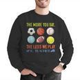 PE Teacher The More You Say Physical Education Teacher Men Graphic Sweatshirt, Pe Teacher Sweatshirts, funny gift PE Teacher The More You Say Physical Education Teacher Men Graphic Sweatshirt, Pe Teacher Sweatshirts, funny gift
