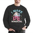 PE Teacher Unicorn I Make PE Magical Men Graphic Sweatshirt, Pe Teacher Sweatshirts, funny gift PE Teacher Unicorn I Make PE Magical Men Graphic Sweatshirt, Pe Teacher Sweatshirts, funny gift