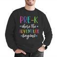 Pre-K Teacher Adventure Begins First Day Preschool Teachers Men Graphic Sweatshirt, funny gift Pre-K Teacher Adventure Begins First Day Preschool Teachers Men Graphic Sweatshirt, funny gift