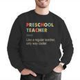 Preschool Teacher Kindergarten Teacher Definition Men Graphic Sweatshirt, funny gift Preschool Teacher Kindergarten Teacher Definition Men Graphic Sweatshirt, funny gift