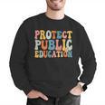 Protect Public Education Public Teacher School Men Graphic Sweatshirt, funny gift Protect Public Education Public Teacher School Men Graphic Sweatshirt, funny gift