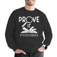 Prove It Text Evidences Reading Teacher First Day Of School Men Graphic Sweatshirt, funny gift Prove It Text Evidences Reading Teacher First Day Of School Men Graphic Sweatshirt, funny gift