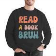 Read A Book Bruh English Teacher Reading Literature Men Graphic Sweatshirt, English Teacher Sweatshirts, funny gift Read A Book Bruh English Teacher Reading Literature Men Graphic Sweatshirt, English Teacher Sweatshirts, funny gift