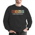 Retired Chemistry Teacher Science Retirement Chemistry Men Graphic Sweatshirt, Science Teacher Sweatshirts, funny gift Retired Chemistry Teacher Science Retirement Chemistry Men Graphic Sweatshirt, Science Teacher Sweatshirts, funny gift