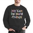 Retro We Can Do Hard-Things Teacher Back To School Men Graphic Sweatshirt, funny gift