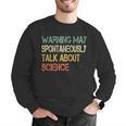 Retro Scientist Warning May Talk About Science Teacher Men Graphic Sweatshirt, Science Teacher Sweatshirts, funny gift