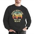 Science Doesn't Care What You Believe Science Teacher Men Women Kids Men Graphic Sweatshirt, Science Teacher Sweatshirts, funny gift