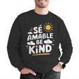SÉ AMABLE Be Kind Bilingual Teacher Maestra Spanish Teacher Men Graphic Sweatshirt, funny gift SÉ AMABLE Be Kind Bilingual Teacher Maestra Spanish Teacher Men Graphic Sweatshirt, funny gift