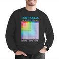 I Got Skills They'Re Multiplying Math Teacher Students Men Graphic Sweatshirt, funny gift