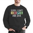 Special Education Teacher SPED Sorry I Can't IEPS Are Due Men Graphic Sweatshirt, funny gift Special Education Teacher SPED Sorry I Can't IEPS Are Due Men Graphic Sweatshirt, funny gift