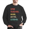 Sped Teacher Man Myth Legend Men Graphic Sweatshirt, funny gift Sped Teacher Man Myth Legend Men Graphic Sweatshirt, funny gift