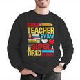 Super Teacher By Day Super Tired By Night Superhero Teacher Men Graphic Sweatshirt, Super Teacher Sweatshirts, funny gift Super Teacher By Day Super Tired By Night Superhero Teacher Men Graphic Sweatshirt, Super Teacher Sweatshirts, funny gift