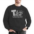 T Is For Teacher And Tacos For Teacher & Tacos Lovers Men Women Girls Kids Men Graphic Sweatshirt, funny gift T Is For Teacher And Tacos For Teacher & Tacos Lovers Men Women Girls Kids Men Graphic Sweatshirt, funny gift
