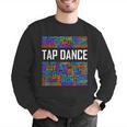 Tap Dance Words Lover Tap Dancer Dancing Teacher Men Graphic Sweatshirt, funny gift Tap Dance Words Lover Tap Dancer Dancing Teacher Men Graphic Sweatshirt, funny gift