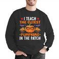 I Teach The Cutest Pumpkins In The Patch Halloween Teacher Men Graphic Sweatshirt, funny gift I Teach The Cutest Pumpkins In The Patch Halloween Teacher Men Graphic Sweatshirt, funny gift