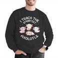 I Teach The Smartest Axolotls Cute Teacher Axolotl Men Graphic Sweatshirt, funny gift I Teach The Smartest Axolotls Cute Teacher Axolotl Men Graphic Sweatshirt, funny gift