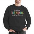 I Teach Tiny Humans How To Dance Ballet Dance Teacher Kids Men Graphic Sweatshirt, funny gift