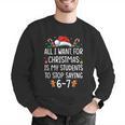 Teacher 67 Christmas Six Seven 6-7 For Men Women Humor Men Graphic Sweatshirt, funny gift Teacher 67 Christmas Six Seven 6-7 For Men Women Humor Men Graphic Sweatshirt, funny gift