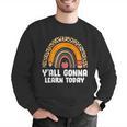 Teacher First Day Of School Y'All Gonna Learn Today Men Graphic Sweatshirt, funny gift Teacher First Day Of School Y'All Gonna Learn Today Men Graphic Sweatshirt, funny gift