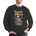 Teacher Of Fractions For Math Teacher Men Graphic Sweatshirt, funny gift Teacher Of Fractions For Math Teacher Men Graphic Sweatshirt, funny gift