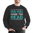 Teacher T Shirts Ha Ha Made You Read Shirt Men Graphic Sweatshirt, funny gift