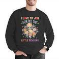 Teacher Teaching I Love My Job For All The Little Reasons Men Graphic Sweatshirt, funny gift Teacher Teaching I Love My Job For All The Little Reasons Men Graphic Sweatshirt, funny gift