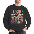 Teacher Of Tiny Superheroes Men Graphic Sweatshirt, funny gift Teacher Of Tiny Superheroes Men Graphic Sweatshirt, funny gift