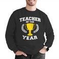 Teacher Of The Year For Men Women Men Graphic Sweatshirt, funny gift Teacher Of The Year For Men Women Men Graphic Sweatshirt, funny gift