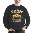 Teachers Are Just Superheroes In Disguise School Women Men Men Graphic Sweatshirt, funny gift Teachers Are Just Superheroes In Disguise School Women Men Men Graphic Sweatshirt, funny gift