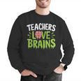Teachers Love Brains Halloween Teacher Zombie Men Graphic Sweatshirt, funny gift Teachers Love Brains Halloween Teacher Zombie Men Graphic Sweatshirt, funny gift