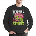 Teachers Love Brains Zombie Teacher Halloween Zombies Men Graphic Sweatshirt, funny gift