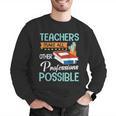 Teachers Make All Other Professions Possible Back To School For Men Women Men Graphic Sweatshirt, funny gift Teachers Make All Other Professions Possible Back To School For Men Women Men Graphic Sweatshirt, funny gift