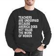 Teachers Are Underpaid Because America Does Not Value Men Women Men Graphic Sweatshirt, funny gift Teachers Are Underpaid Because America Does Not Value Men Women Men Graphic Sweatshirt, funny gift