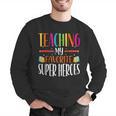 Teaching My Favorite Superheros Men Women SPED Teacher Men Graphic Sweatshirt, funny gift Teaching My Favorite Superheros Men Women SPED Teacher Men Graphic Sweatshirt, funny gift