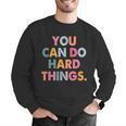 Test Day Teacher You Can Do Hard Things Women Kids Men Graphic Sweatshirt, funny gift Test Day Teacher You Can Do Hard Things Women Kids Men Graphic Sweatshirt, funny gift