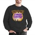 This Is My Tired Teacher Costume Halloween Teachers Men Graphic Sweatshirt, funny gift This Is My Tired Teacher Costume Halloween Teachers Men Graphic Sweatshirt, funny gift