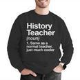 History Teacher Definition Back To School First Day Men Graphic Sweatshirt, History Teacher Sweatshirts, funny gift