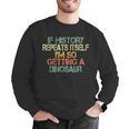 History Teacher Repeats Itself I'm Getting a Dinosaur Men Graphic Sweatshirt, History Teacher Sweatshirts, funny gift History Teacher Repeats Itself I'm Getting a Dinosaur Men Graphic Sweatshirt, History Teacher Sweatshirts, funny gift