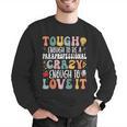 Tough Enough To Be a Paraprofessional Groovy Sped Teacher Men Graphic Sweatshirt, Groovy Teacher Sweatshirts, funny gift Tough Enough To Be a Paraprofessional Groovy Sped Teacher Men Graphic Sweatshirt, Groovy Teacher Sweatshirts, funny gift