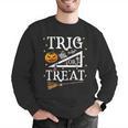 Trig Or Treat Shirt Halloween Math Teacher School College Men Women Kids Men Graphic Sweatshirt, funny gift