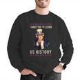 I Want You To Learn US History American Teacher School For Men Women Men Graphic Sweatshirt, History Teacher Sweatshirts, funny gift