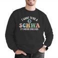 I Want To Be A Schwa It's Never Stressed Reading Teacher Kid Men Graphic Sweatshirt, funny gift I Want To Be A Schwa It's Never Stressed Reading Teacher Kid Men Graphic Sweatshirt, funny gift