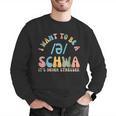 I Want To Be a SCHWA It's Never Stressed Reading Teacher Men Graphic Sweatshirt, funny gift I Want To Be a SCHWA It's Never Stressed Reading Teacher Men Graphic Sweatshirt, funny gift
