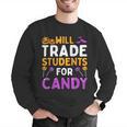 Will Trade Students For Candy Cute Halloween Costume Teacher For Men Women Kids Men Graphic Sweatshirt, funny gift Will Trade Students For Candy Cute Halloween Costume Teacher For Men Women Kids Men Graphic Sweatshirt, funny gift