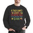 If They Can't Learn The Way We Teach Special Ed Teacher Men Graphic Sweatshirt, funny gift If They Can't Learn The Way We Teach Special Ed Teacher Men Graphic Sweatshirt, funny gift